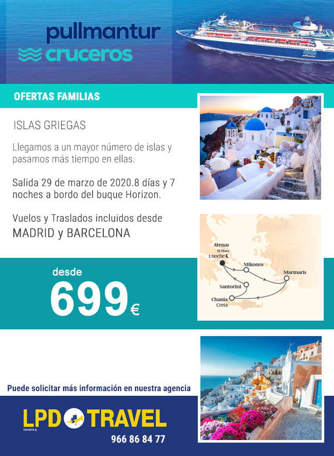 Pullmantur Cruceros Islas Griegas - Lpd travel - Agencia de viajes Albir
